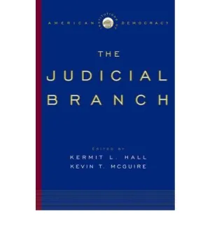 [ { THE JUDICIAL BRANCH (INSTITUTIONS OF AMERICAN DEMOCRACY) } ] by Hall, Kermit L (AUTHOR) Jan-01-2006 [ Paperback ] Paperback – January 1, 2006