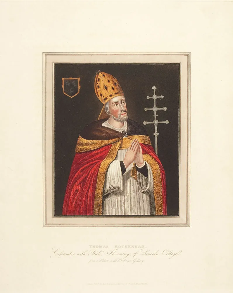 ACKERMANN, Rudolph. Thomas Rotherham, Cofounder with Richard Fleming of Lincoln College.