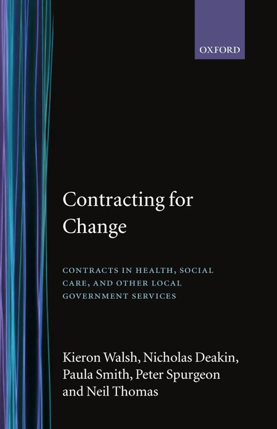 Contracting for Change: Contracts in Health, Social Care, and Other Local Government Services 1st Edition