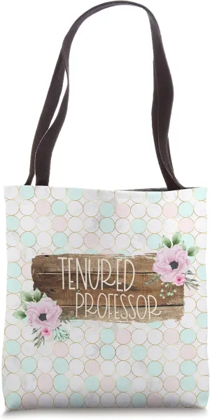 Cute Tenured Professor College Assistant Professor Promotion Tote Bag