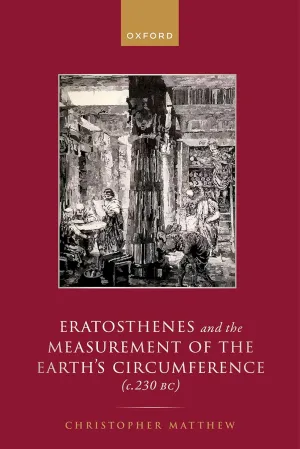 Eratosthenes and the Measurement of the Earth's Circumference (c.230 BC)
