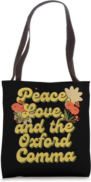 funny Grammar Nerd, Peace, Love, and the Oxford Comma Tote Bag