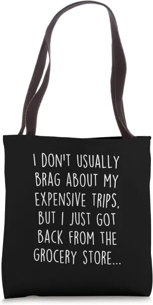 Funny Groceries Inflation Sarcastic Saying Joke Pun Meme Tote Bag