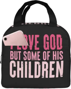I Love God But Some Of His Children Get On My Nerves Reusable Portable Foil Thickened Insulated Bento Bag For Both Men And Women