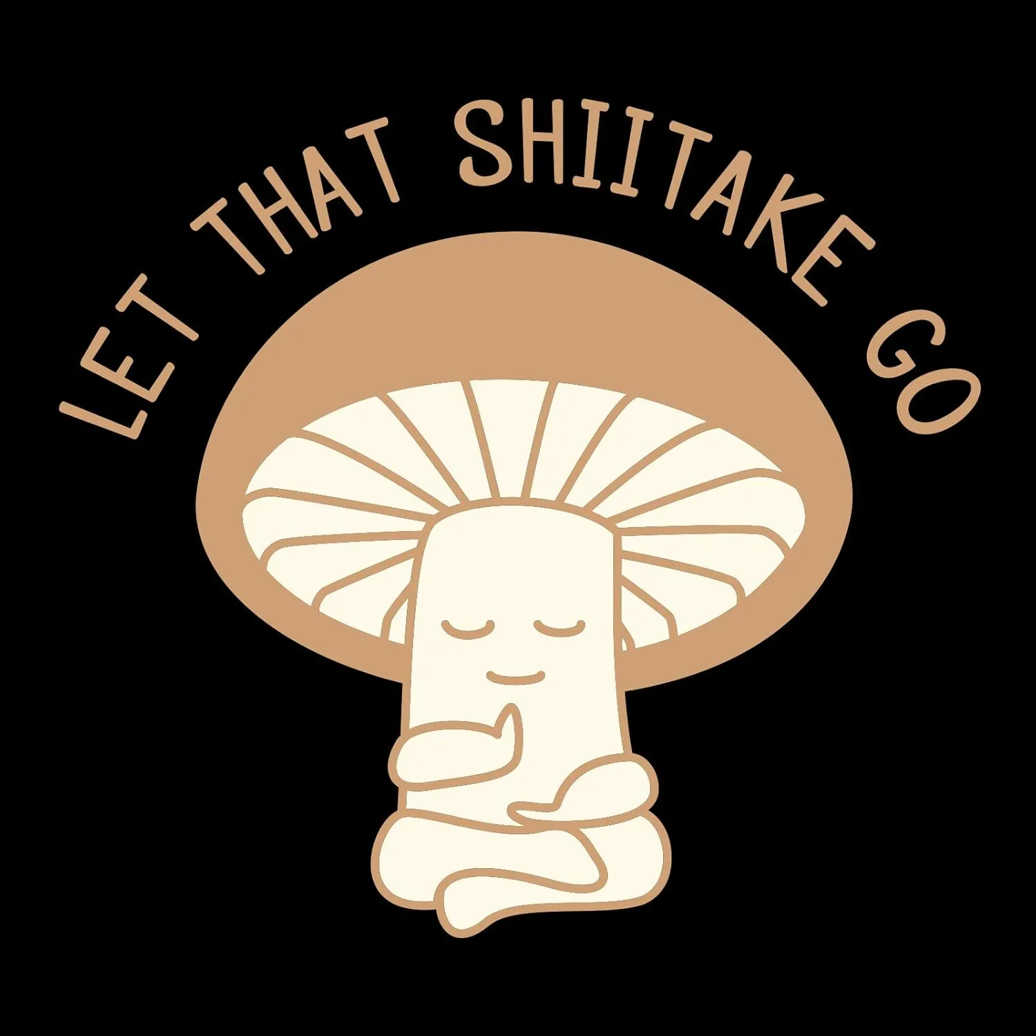 Let That Shiitake Go - Meditation Mushroom Funny Canvas Reusable Grocery Tote Bag