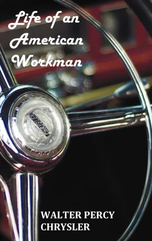 Life of an American Workman Hardcover – June 20, 2011