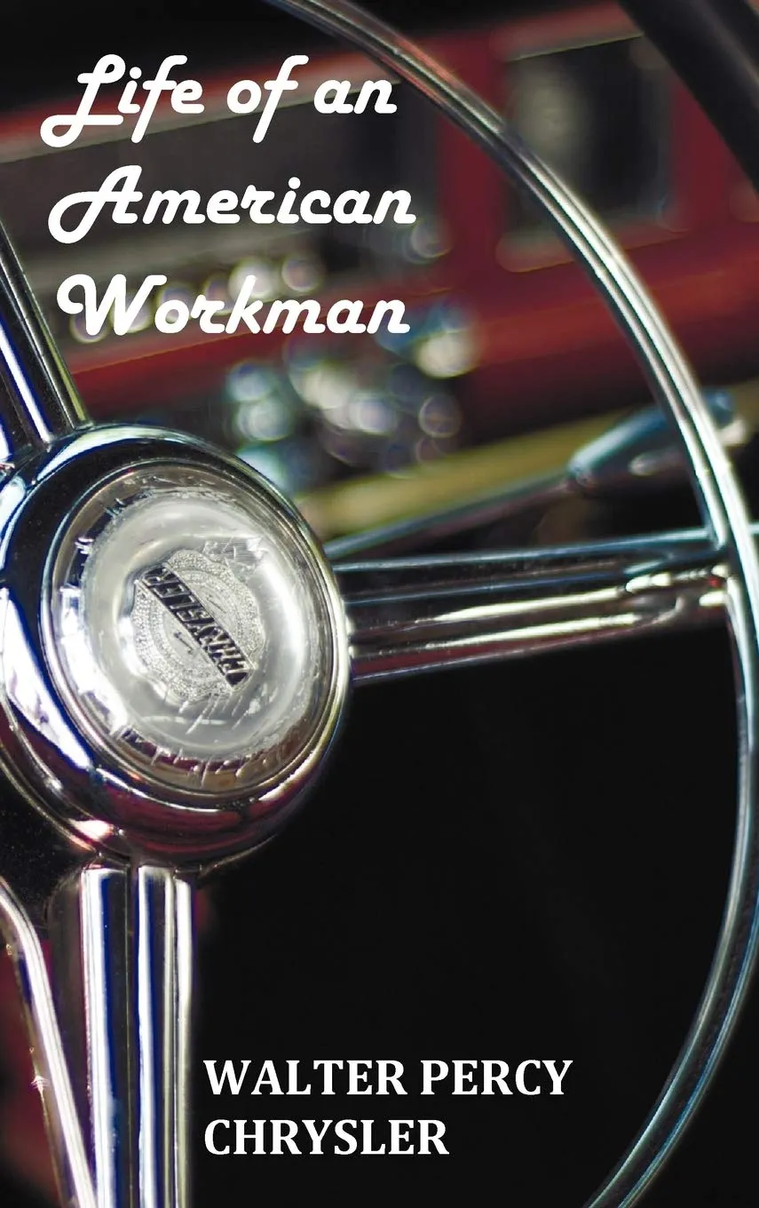 Life of an American Workman Hardcover – June 20, 2011