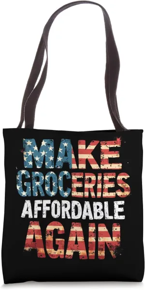 Make Groceries Affordable Again Funny Trump Sayings Graphic Tote Bag