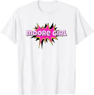 Moore Girl T-shirt I Love Moore CITY Tee Home Tee T-Shirt