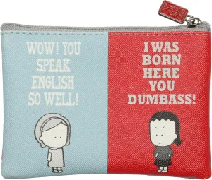 "Wow You Speak English So Well" coin bag