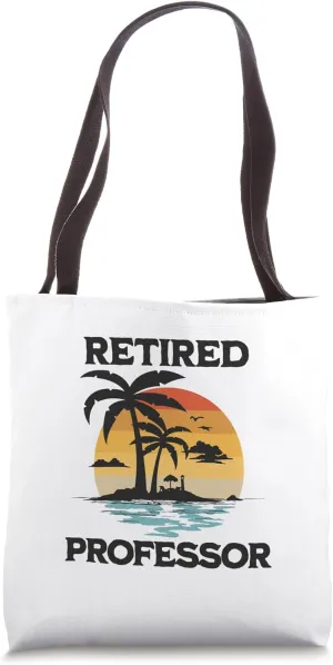 Retired Professor | Retirement Professor | Academic Faculty Tote Bag