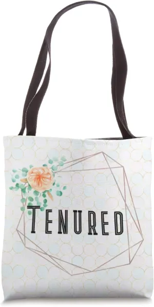 Tenured Professor Appreciation Women Tenure Teacher Congrats Tote Bag