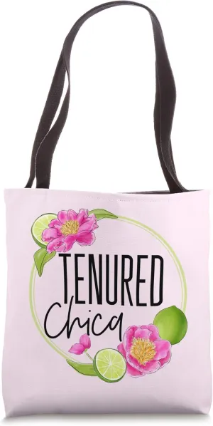 Tenured Professor Gifts For Women Teachers Tenured Chica Tote Bag