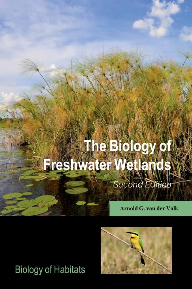 The Biology of Freshwater Wetlands (Biology of Habitats Series) 2nd Edition